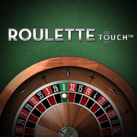 Roulette Touch™ .